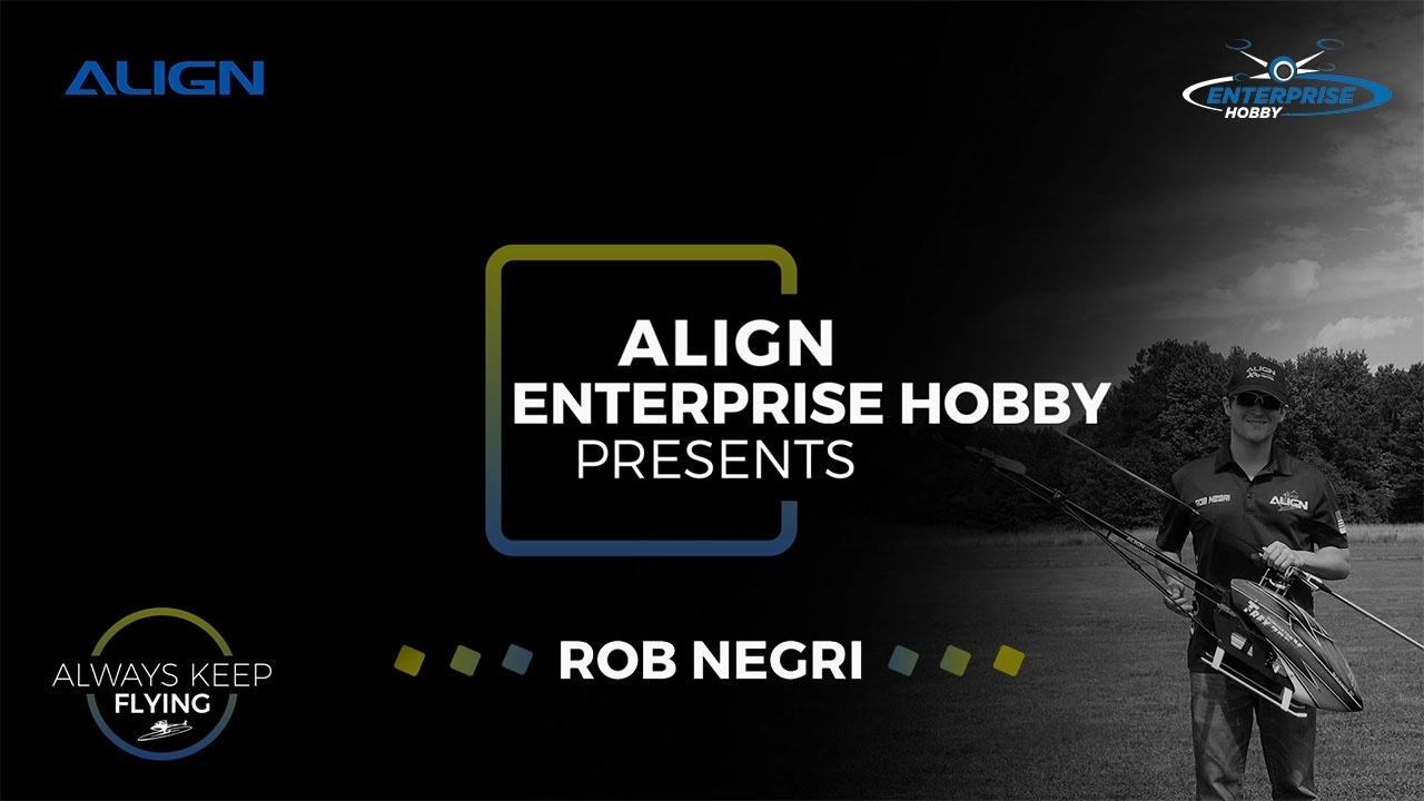 Meet the Pilot Rob Negri Team Align Enterprise Hobby IRCHA 2017