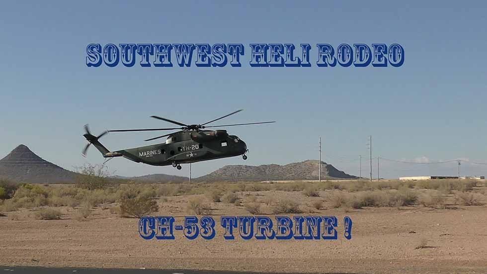 CH-53 Marine Turbine Heli Southwest Heli Rodeo 2016