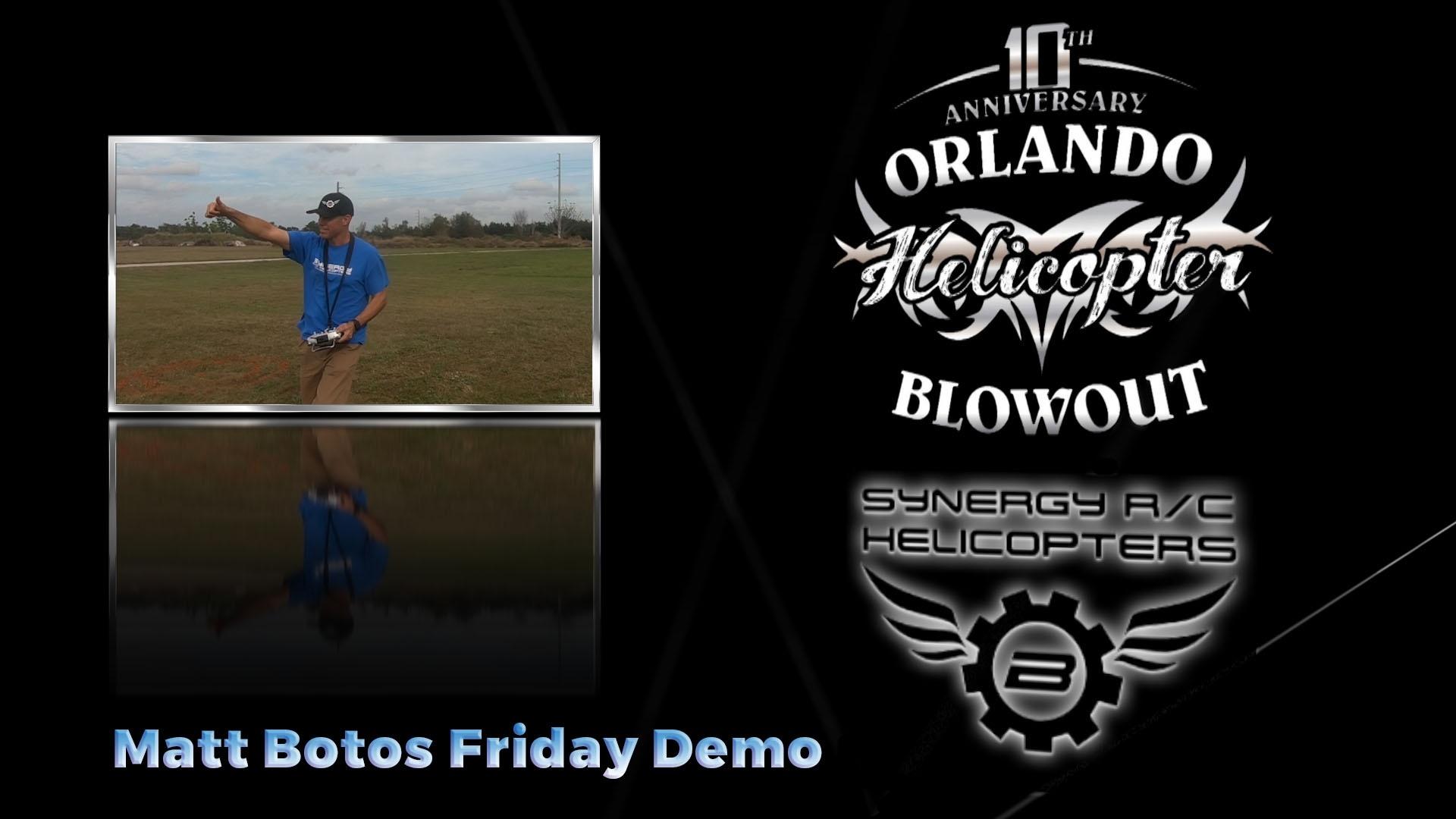 Matt Botos Synergy 516 Friday Demo Orlando Heli Blowout 2017