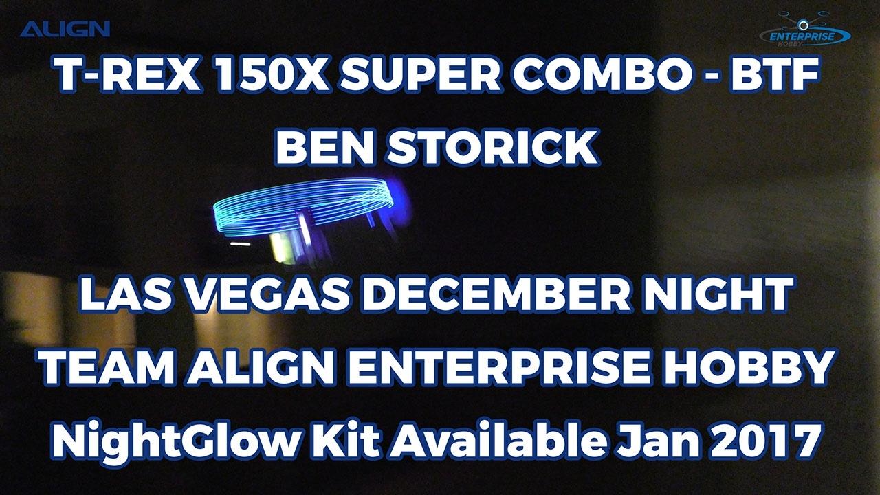 Ben Storick T-REX 150X Complete NightGlow 150X Kit